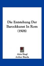 Die Entstehung Der Barockkunst in ROM (1908)