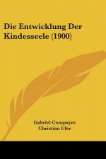 Die Entwicklung Der Kindesseele (1900)