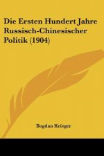 Die Ersten Hundert Jahre Russisch-Chinesischer Politik (1904)