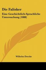 Die Falisker: Eine Geschichtlich-Sprachliche Untersuchung (1888)