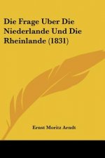 Die Frage Uber Die Niederlande Und Die Rheinlande (1831)