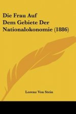 Die Frau Auf Dem Gebiete Der Nationalokonomie (1886)