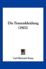 Die Frauenkleidung (1902)