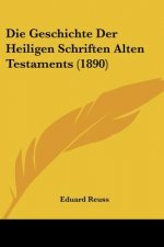 Die Geschichte Der Heiligen Schriften Alten Testaments (1890)