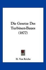 Die Gesetze Des Turbinen-Baues (1877)