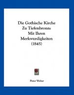 Die Gothische Kirche Zu Tiefenbronn: Mit Ihren Merkwurdigkeiten (1845)
