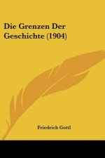 Die Grenzen Der Geschichte (1904)