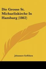 Die Grosse St. Michaeliskirche In Hamburg (1862)