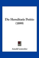 Die Hereditatis Petitio (1899)