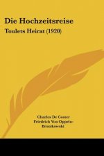 Die Hochzeitsreise: Toulets Heirat (1920)