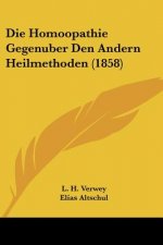 Die Homoopathie Gegenuber Den Andern Heilmethoden (1858)
