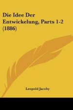 Die Idee Der Entwickelung, Parts 1-2 (1886)