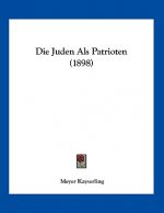 Die Juden Als Patrioten (1898)