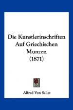 Die Kunstlerinschriften Auf Griechischen Munzen (1871)