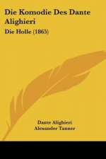 Die Komodie Des Dante Alighieri: Die Holle (1865)