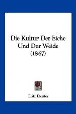 Die Kultur Der Eiche Und Der Weide (1867)
