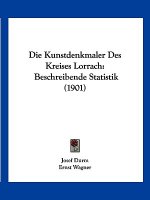 Die Kunstdenkmaler Des Kreises Lorrach: Beschreibende Statistik (1901)