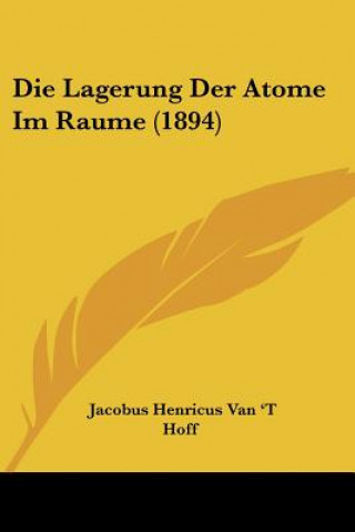 Die Lagerung Der Atome Im Raume (1894)