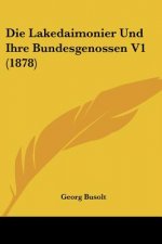 Die Lakedaimonier Und Ihre Bundesgenossen V1 (1878)