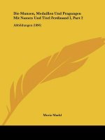 Die Munzen, Medaillen Und Pragungen Mit Namen Und Titel Ferdinand I, Part 2: Abbildungen (1896)