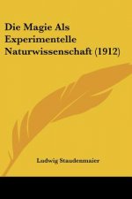 Die Magie ALS Experimentelle Naturwissenschaft (1912)