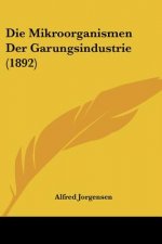 Die Mikroorganismen Der Garungsindustrie (1892)