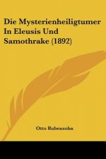 Die Mysterienheiligtumer In Eleusis Und Samothrake (1892)