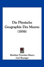 Die Physische Geographie Des Meeres (1856)