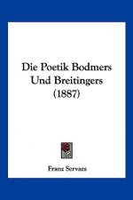 Die Poetik Bodmers Und Breitingers (1887)