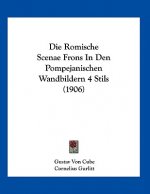 Die Romische Scenae Frons In Den Pompejanischen Wandbildern 4 Stils (1906)