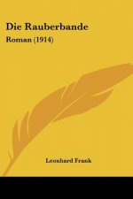 Die Rauberbande: Roman (1914)