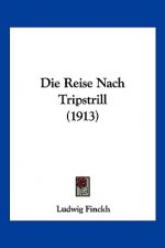 Die Reise Nach Tripstrill (1913)