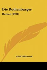 Die Rothenburger: Roman (1901)