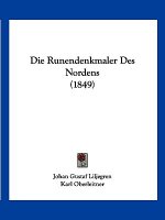 Die Runendenkmaler Des Nordens (1849)
