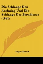 Die Schlange Des Aeskulap Und Die Schlange Des Paradieses (1841)