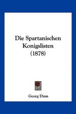 Die Spartanischen Konigslisten (1878)