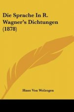 Die Sprache In R. Wagner's Dichtungen (1878)