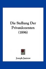 Die Stellung Der Privatdozenten (1896)