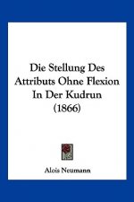 Die Stellung Des Attributs Ohne Flexion In Der Kudrun (1866)