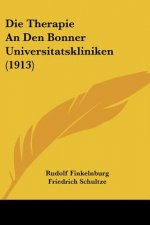 Die Therapie an Den Bonner Universitatskliniken (1913)