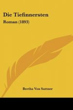 Die Tiefinnersten: Roman (1893)