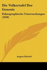 Die Volkertafel Der Genesis: Ethnographische Untersuchungen (1850)