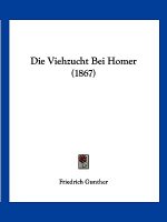 Die Viehzucht Bei Homer (1867)
