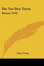 Die VOR Den Toren: Roman (1910)