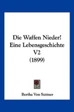 Die Waffen Nieder! Eine Lebensgeschichte V2 (1899)