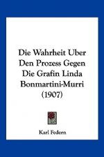 Die Wahrheit Uber Den Prozess Gegen Die Grafin Linda Bonmartini-Murri (1907)