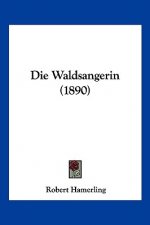 Die Waldsangerin (1890)