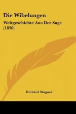 Die Wibelungen: Weltgeschichte Aus Der Sage (1850)