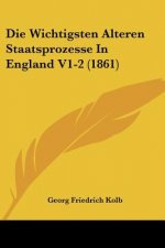 Die Wichtigsten Alteren Staatsprozesse In England V1-2 (1861)