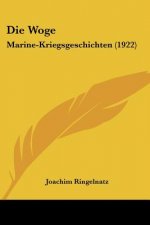 Die Woge: Marine-Kriegsgeschichten (1922)